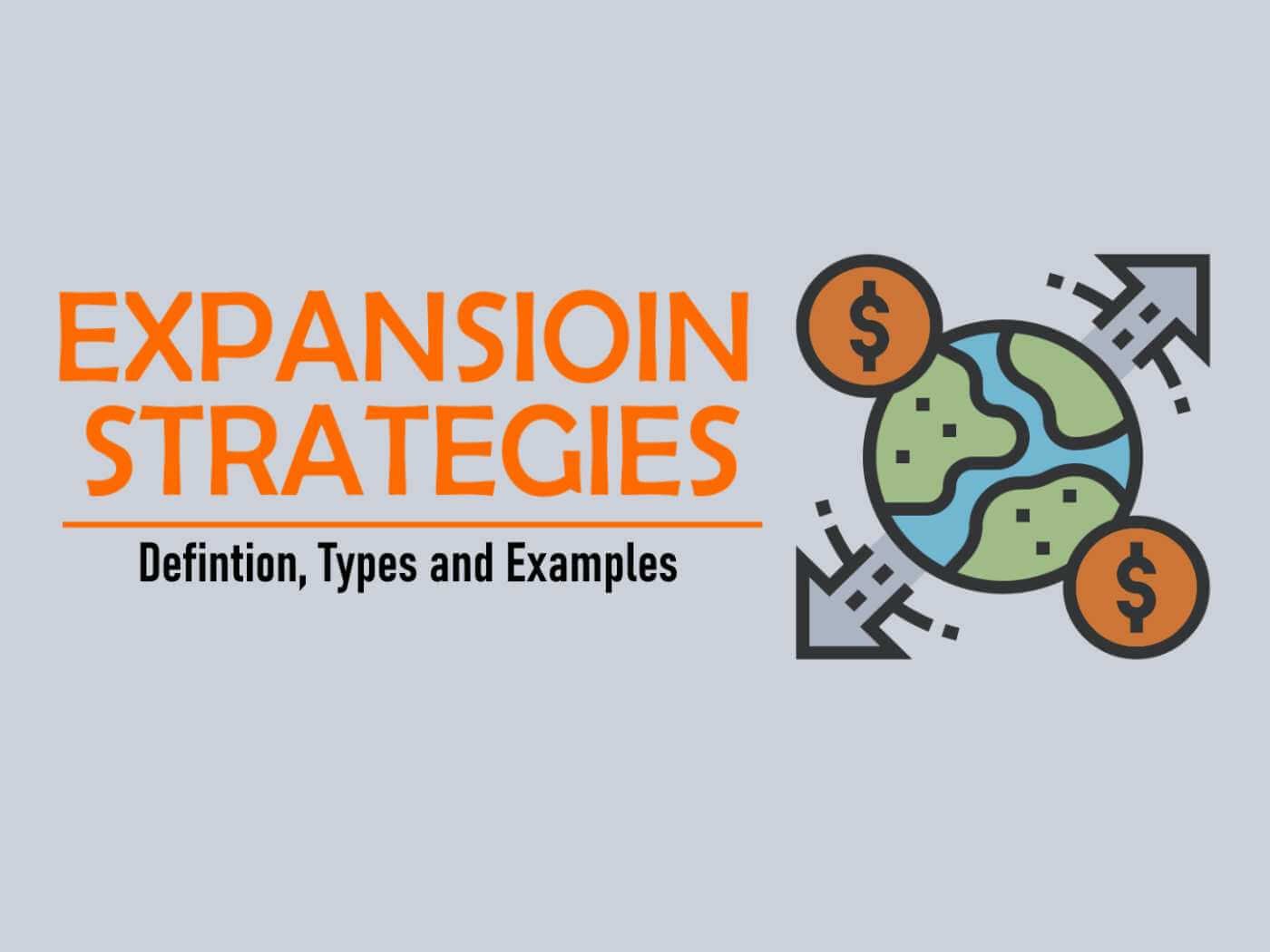 Business Expansion Strategies: A Complete Guide to Sustainable Business Growth